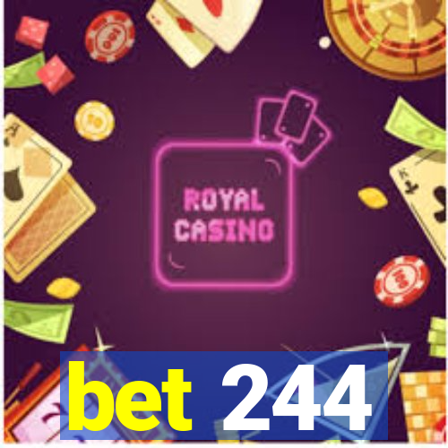 bet 244